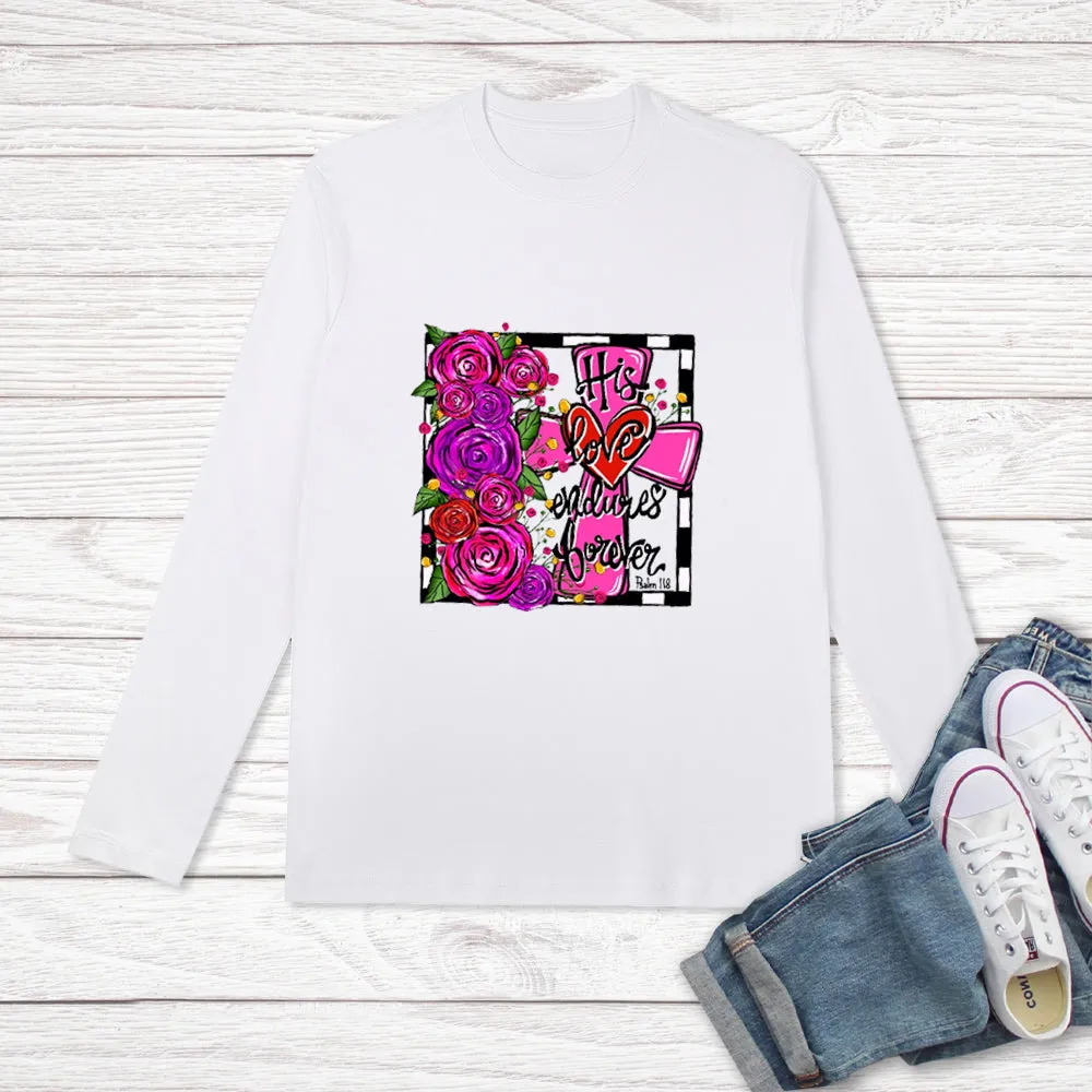 4FunGift® His Love Endures Tee Valentine's Day Long Sleeve Shirt