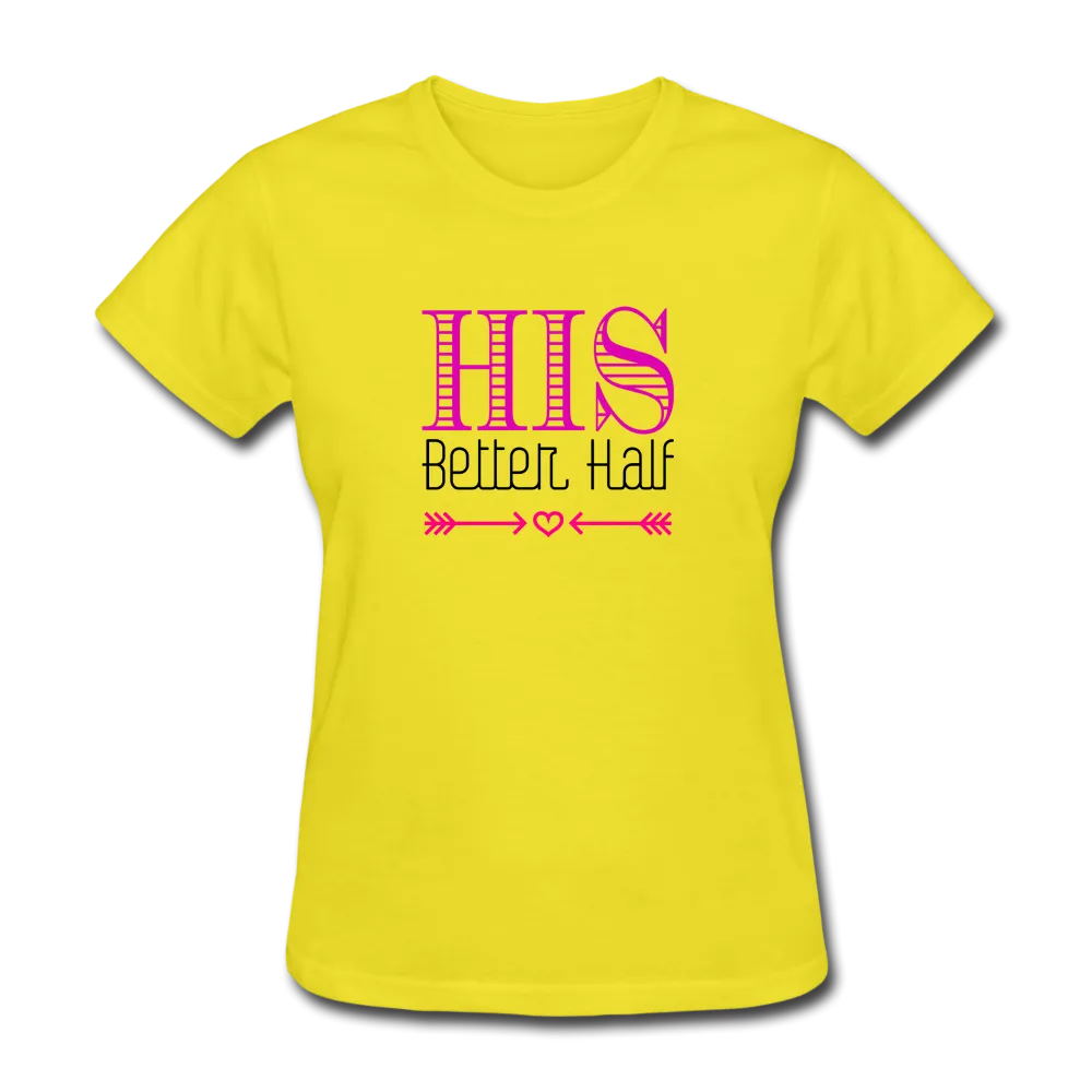 His Better Half Women's T-Shirt