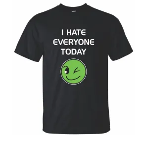 I Hate Everyone Today T-Shirt - Bold Statement Wear